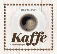 Kaffe: världens dryck