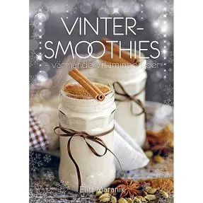 Vinter-Smoothies värmande vitaminbomber